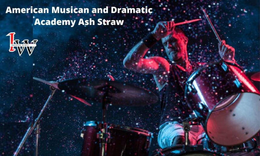 American Musican and Dramatic Academy Ash Straw