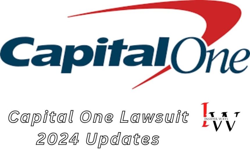 Capital One Lawsuit 2024 Updates