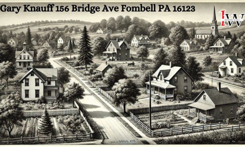 Gary Knauff 156 Bridge Ave Fombell PA 16123