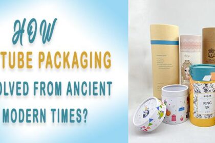 How Paper Tube Packaging Has Evolved from Ancient to Modern Times?