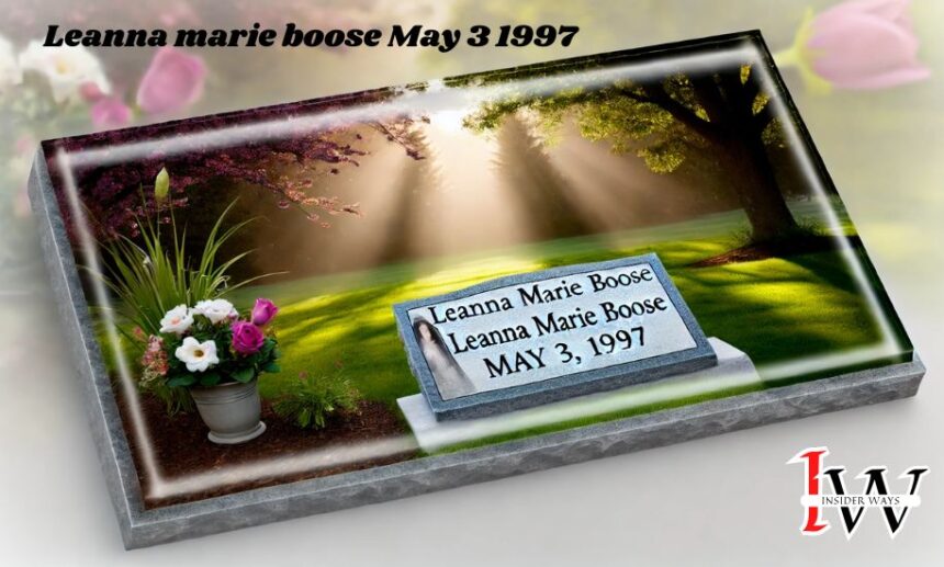 Leanna Marie Boose May 3 1997