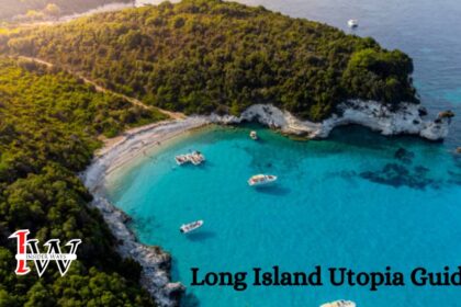 Long Island Utopia Guide